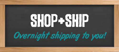 Shop and Ship - Overnight shipping to your door